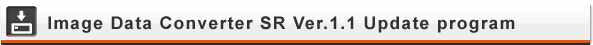 Image Data Converter SR Ver.1.1 Update program