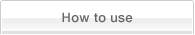 How to use