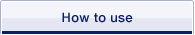 How to use