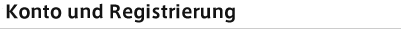 Konto und Registrierung